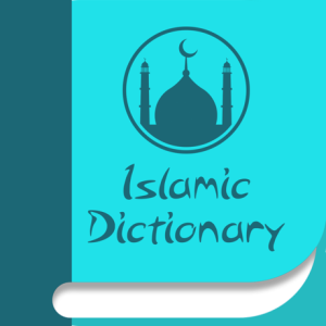 Islamic Dictionary & Meaning